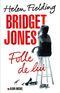 Folle de lui - Bridget Jones, tome 3