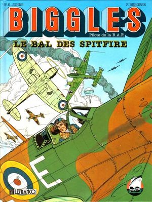 Le Bal des Spitfire - Biggles, tome 3