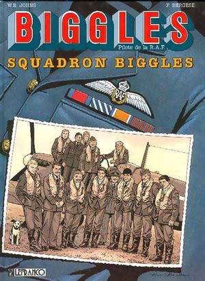 Squadron Biggles - Biggles, tome 6