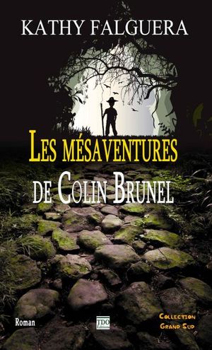 Les mésaventures de Colin Brunel