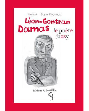 Léon-Gontran Damas, le poète jazzy