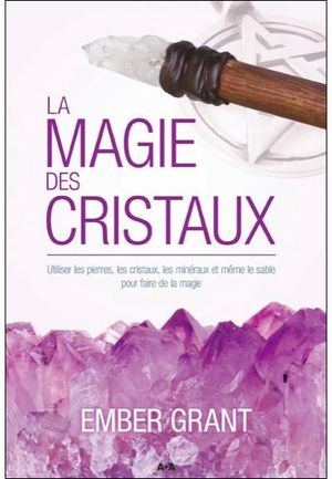 La magie des cristaux