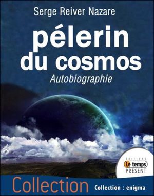 Pélerin du cosmos, autobiographie