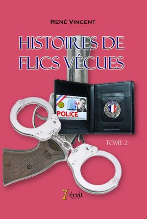 Histoires de flics vécues