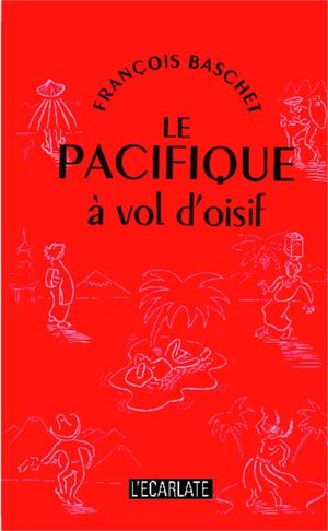 Le Pacifique à vol d'oisif