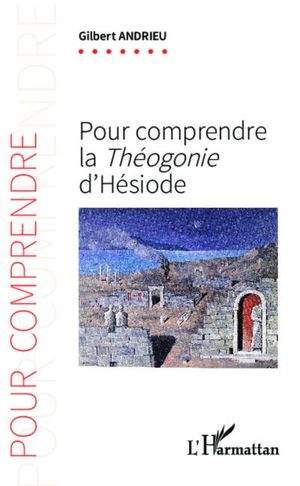 Pour comprendre la Théogonie d'Hésiode