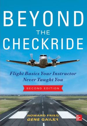 Beyond the Checkride: Flight Basics Your Instructor Never Taught You