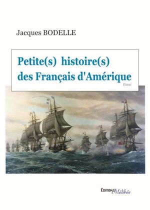 Petite(s) histoire(s) des français d'Amérique