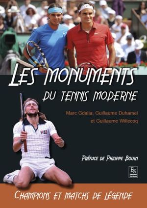 Les monuments du tennis moderne