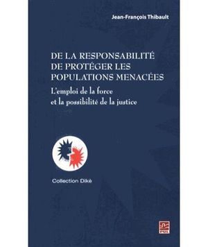 De la responsabilité de protéger les populations menacées