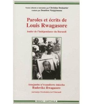 Paroles et écrits de Louis Rwagasore, leader de l'indépendance du Burundi
