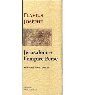 Jérusalem et l'empire Perse : les Antiquités juives