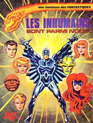 Les Inhumains sont parmi nous ! - Une aventure des Fantastiques, tome 1