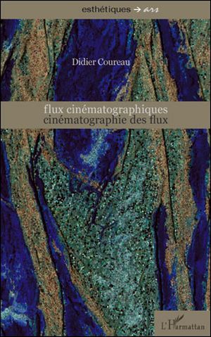 Flux cinématographiques, cinématographie des flux