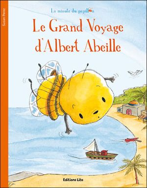 Le grand voyage d'Albert Abeille