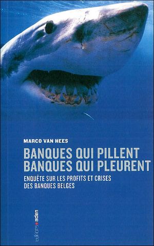 Banques qui pillent, banques qui pleurent