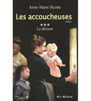 Les accoucheuses t 03 la derou