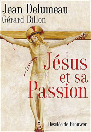 Jésus et sa Passion