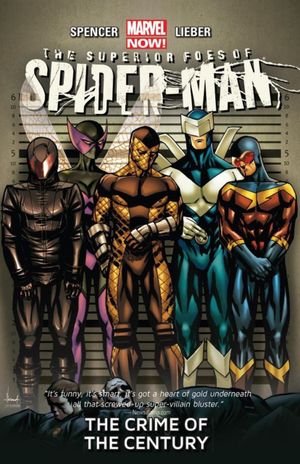 The Crime of the Century - The Superior Foes of Spider-Man, tome 2