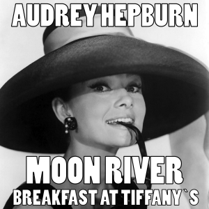 Moon River (Breakfast at Tiffany’s) (OST)