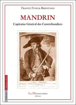 Mandrin capitaine general des contrebandiers