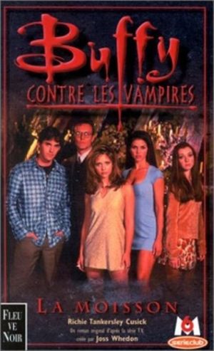La Moisson - Buffy contre les vampires, tome 1