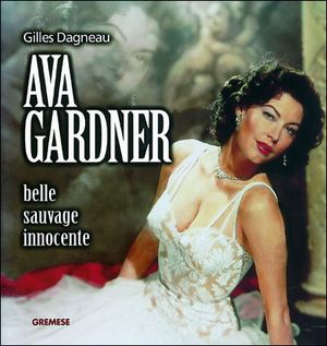 Ava Gardner, belle sauvage innocente