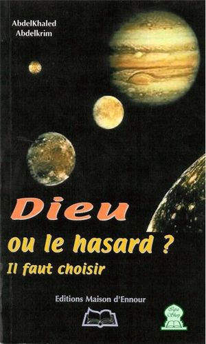 Dieu ou le hasard, il faut choisir