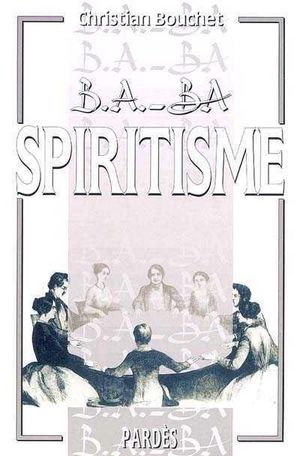 B.A-Ba du spiritisme