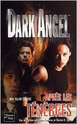 Après les ténèbres - Dark Angel, tome 3