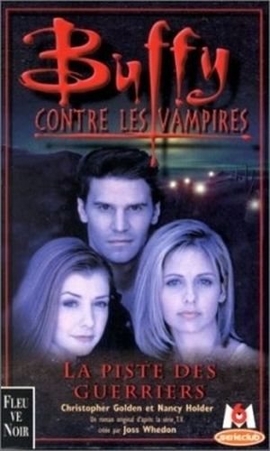 Buffy contre les vampires - Piste des guerriers, Tome 5