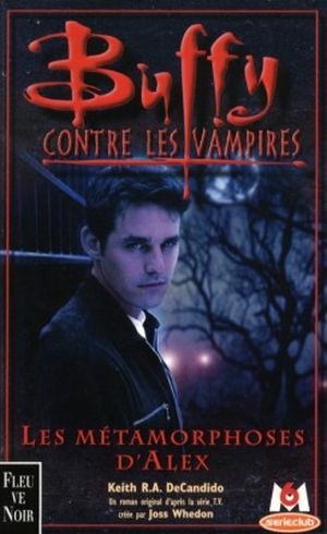 Buffy contre les vampires - Les métamorphoses d'Alex - 1, Tome 8