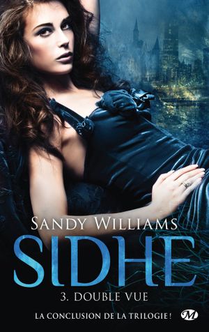 Double-Vue - Sidhe, tome 3