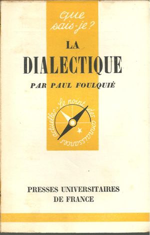 La Dialectique (Que sais-je)