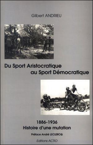 Du sport aristocratique au sport démocratique