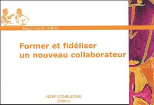 Former et fidéliser un nouveau collaborateur