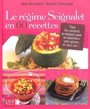 Le régime Seignalet en 60 recettes