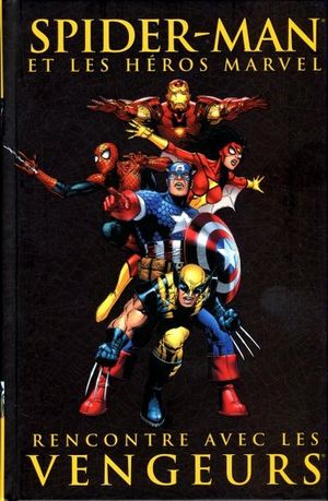 Rencontre avec les Vengeurs - Spider-Man et les héros Marvel, tome 7