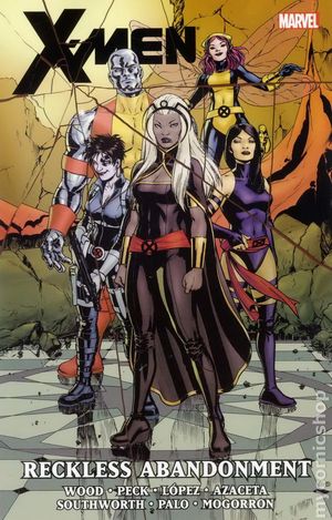 X-Men by Brian Wood Volume 2: Reckless Abandonment