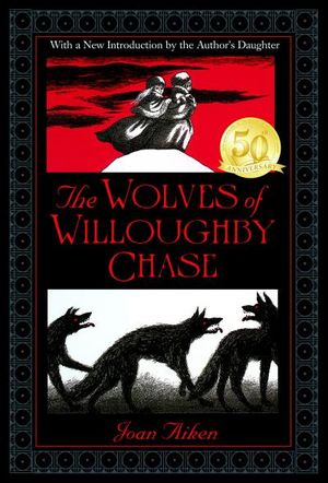 The Wolves of Willoughby Chase