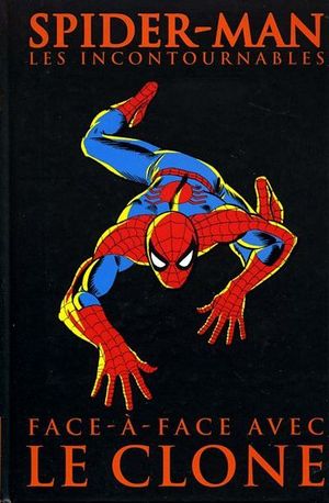 Face à face avec le Clone - Spider-Man : Les Incontournables, tome 7