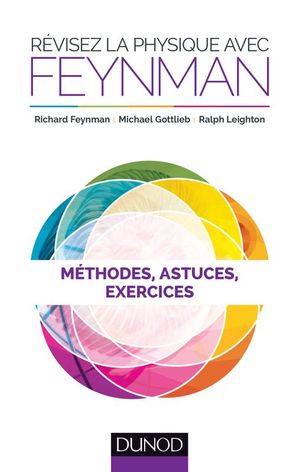 Révisez la physique avec Feynman - Méthodes, astuces et exercices