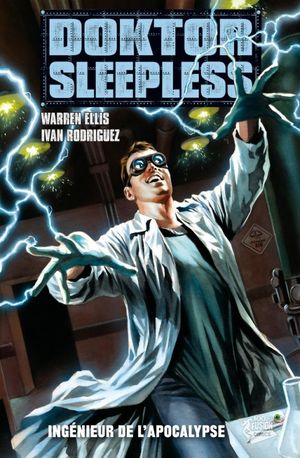 Ingénieur de l'apocalypse - Doktor Sleepless, tome 2