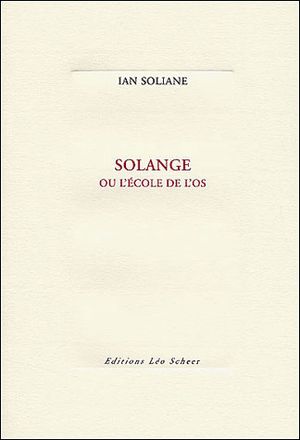 Solange ou l'école de l'os