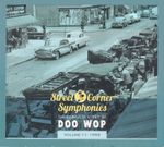 Pochette Street Corner Symphonies: The Complete Story of Doo Wop, Volume 11