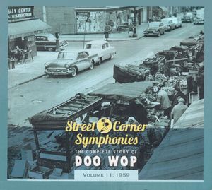 Street Corner Symphonies: The Complete Story of Doo Wop, Volume 11