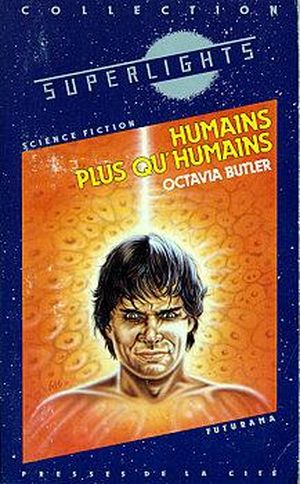 Humains, plus qu'humains - Patternist, tome 3