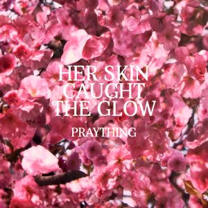 Her Skin Caught the Glow (EP)