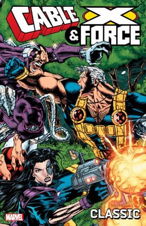 Cable and X-Force Classic, Volume 1