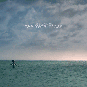 tap your glass (Single)